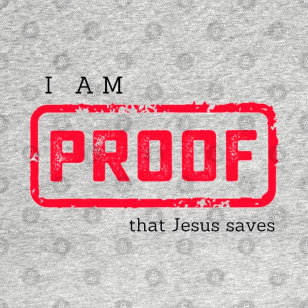 I am Proof that Jesus Saves Christian Graphic by SOCMinistries